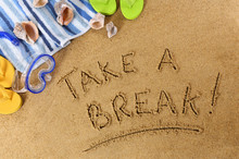 Take A Break Word Message Writing Written In Sand On A Tropical Beach With Seashells And Accessories Summer Holiday Vacation Photo