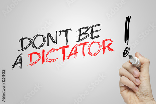 Fotografía Hand writing don't be a dictator