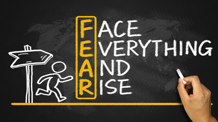 fear means face everything and rise