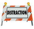 Distraction Word Barrier Barricade Distracted Driving Warning Si