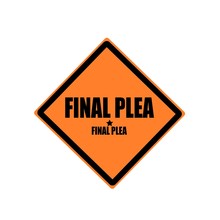  Final Plea Black Stamp Text On Orange Background