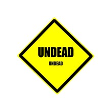 Undead  Black Stamp Text On Yellow Background