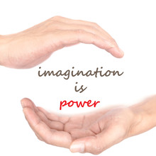 Hands Concept - Imagination Is Power