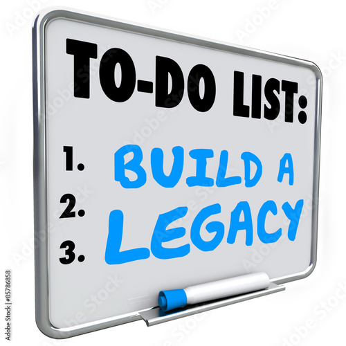 Fotografie, Obraz Build a Legacy Leave Lasting Impression Future History Message
