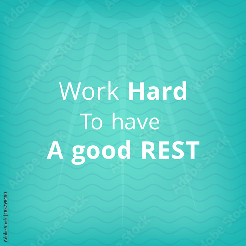 Summer Motivational Quote. Work Hard to Have a Good Rest. Stock Vector