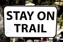 Stay On Trail  Pedestrian Sign