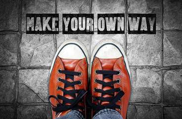 Make your own way, Inspiration quote