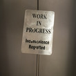 Work in Progress. A sign reading 'Work in Progress, Inconvenience regretted'. Found outside a lift in Chennai, India, with questionable grammar.