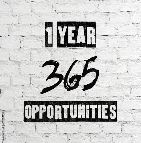 1 Year 365 Opportunities Quotation Stock Photo Adobe Stock 1 Year 365 Opportunities Quotation Stock Photo Adobe Stock