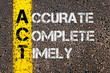 Business Acronym ACT as Accurate Complete Timely
