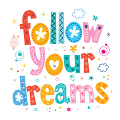 Wall Mural - follow your dreams