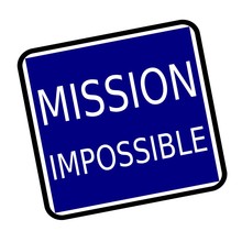 MISSION IMPOSSIBLE White Stamp Text On Buleblack Background