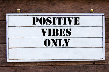 Inspirational message - Positive Vibes Only