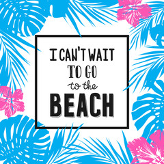Wall Mural - Hand drawn summer poster with quote and tropical frame