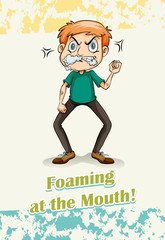 Poster - Idiom foaming at the mouth