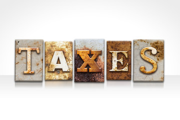 Wall Mural - Taxes Letterpress Concept Isolated on White