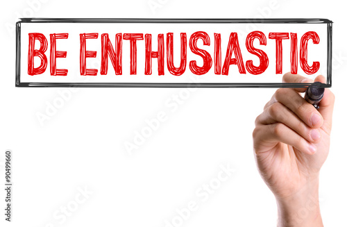 Fotografie, Obraz Hand with marker writing the word Be Enthusiastic