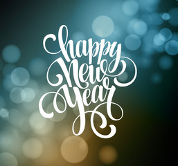 Wall Mural - New Year, Handwritten Typography over blurred background. Vector