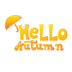 Wall Mural - Hello Autumn typographic. Hello autumn lettering card. Vector Autumn hand Lettering.
