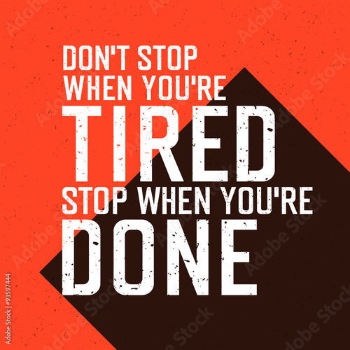 Fotomural Cartel de motivación con las letras "parada de` de Don cuando usted está ca