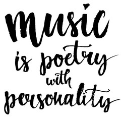 Wall Mural - Music is a poetry with personality - inspirational quote about