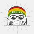 RELAX. TAKE IT EASY. Reggae music concept. Hand drawn typography poster. Vintage vector illustration. This illustration can be used for printing on T-shirts, cards, banners, ads, covers.