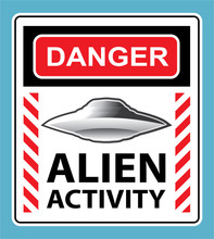 Danger Alien Activity Warning Sign Vector