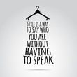 Inspirational quotation about style and fashion. Vector art.