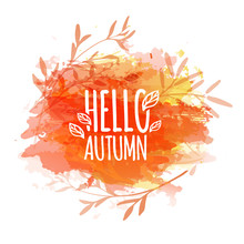 Template Design Of Logo, Stamp Silhouette Hello, Autumn. Watercolor Orange Texture. Vector