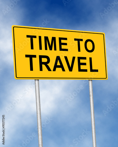 The road sign symbol with text Time to travel - Buy this stock