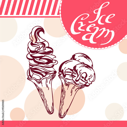 Naklejka dekoracyjna Ice cream vector card. Hand-drawn poster with calligraphic element. Art illustration. Sweet icon