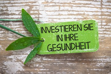 Investieren Sie in ihre Gesundheit