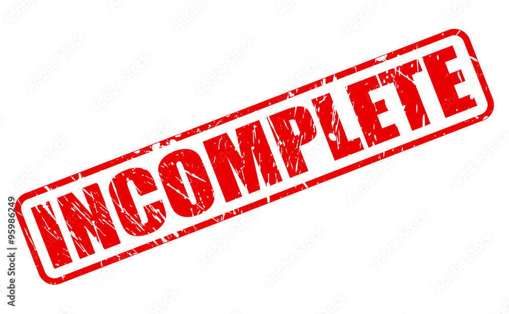 Incomplete Button Red INCOMPLETE red stamp text Stock Vector | Adobe Stock