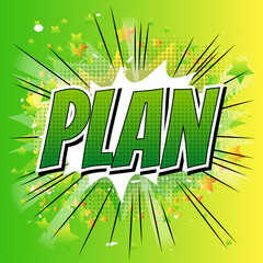 Wall Mural - Plan - Comic book style word on comic book abstract background.