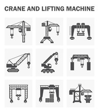 Crane Vector Icon And Lifting Equipment I.e. Tower, Gantry, Crawler, Mobile, Overhead, Container. For Import Export Business And Industry I.e. Construction, Shipping Transportation And Production.