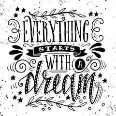Everything starts with a dream. Quote. Hand drawn vintage illust