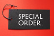 Special Order text on a black tag