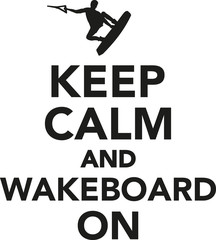 Poster - Keep calm and wakeboard on