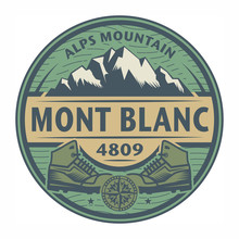 Stamp Or Emblem With Text Mont Blanc, Alps Mountain
