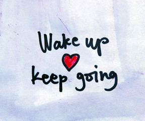 Wall Mural - wake up and keep going