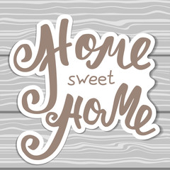 Wall Mural - Home sweet home. Hand lettering typography poster. Calligraphic inscription, Conceptual handwritten phrase.