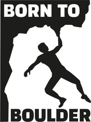 Wall Mural - Born to boulder - climbing man