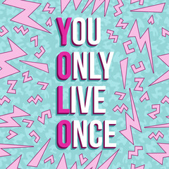 Wall Mural - Yolo inspiration motivation quote 80s background