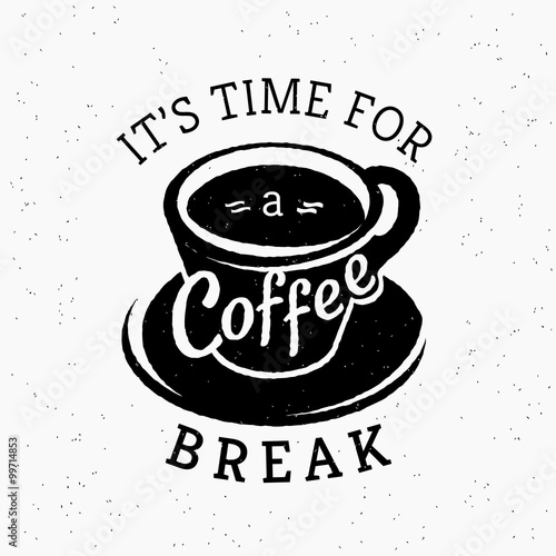 Fotomural Su tiempo para un cartel pausa para el café inconformista estilizado