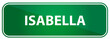 Popular girl name Isabella on a green traffic sign
