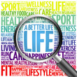 A Better Life word cloud with magnifying glass, health concept