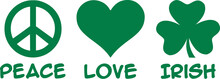 St. Patrick's Day - Peace Love Irish