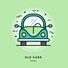 Old Cars, Flat Design Thin Line Banner, Usage For E-mail Newsletters, Web Banners, Headers, Blog Posts, Print And More