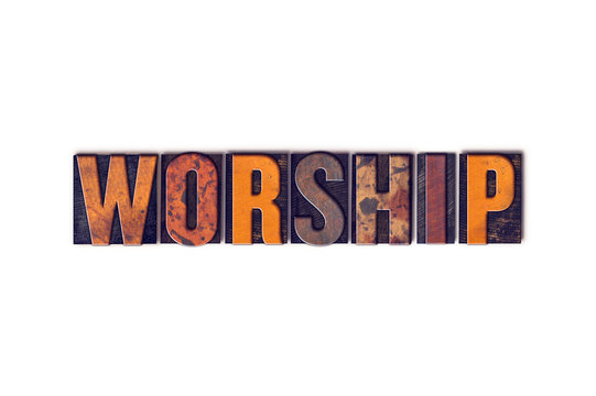 Worship Concept Isolated Letterpress Type