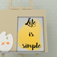 Inspirational motivational quote Life is simple. Life, Happiness, Success concept. Life, Happiness concept. Scandinavian style home interior decoration.